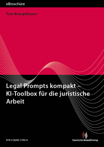  Legal Prompts kompakt – KI-Toolbox für die juristische Arbeit