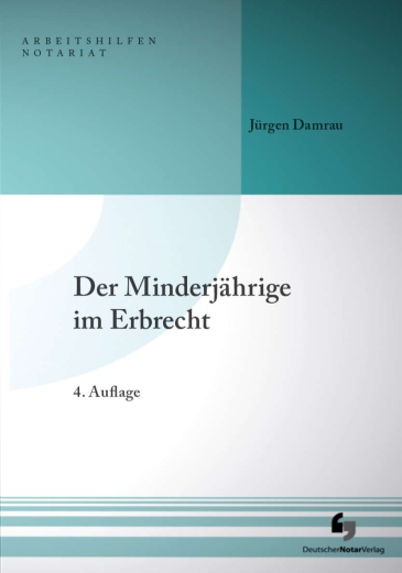  Der Minderjährige im Erbrecht
