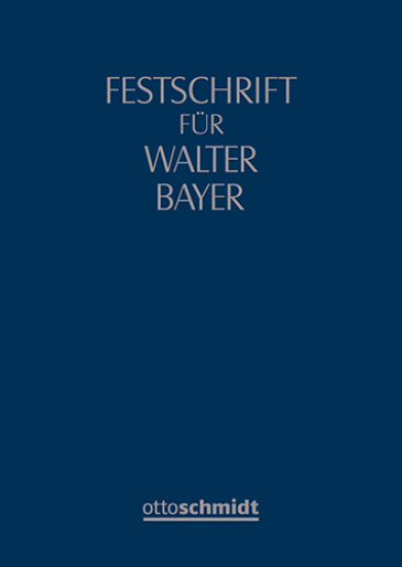  Festschrift für Walter Bayer zum 70. Geburtstag